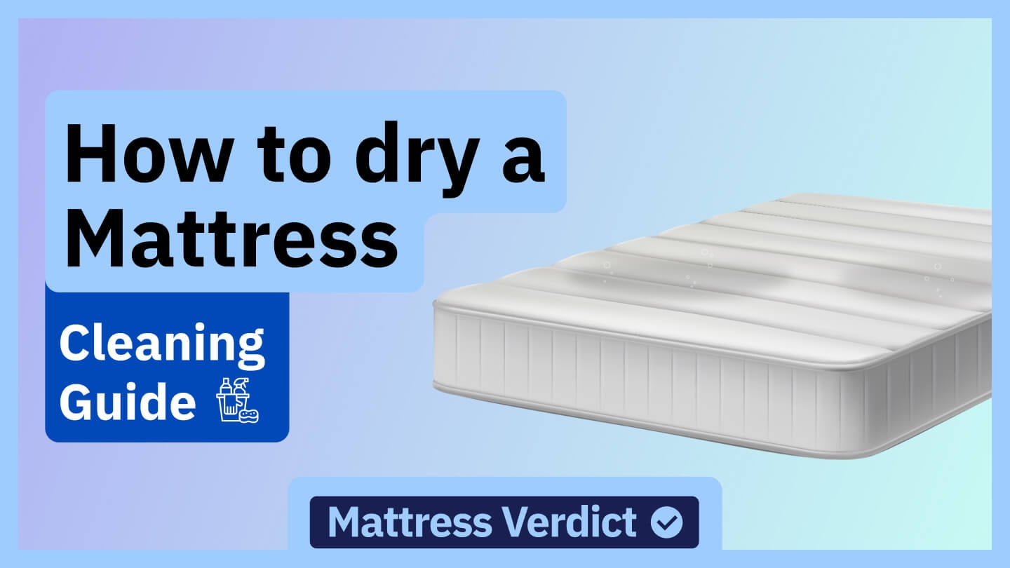 How to Dry a Wet Mattress Fast [Effective Tips & Quick Fixes]