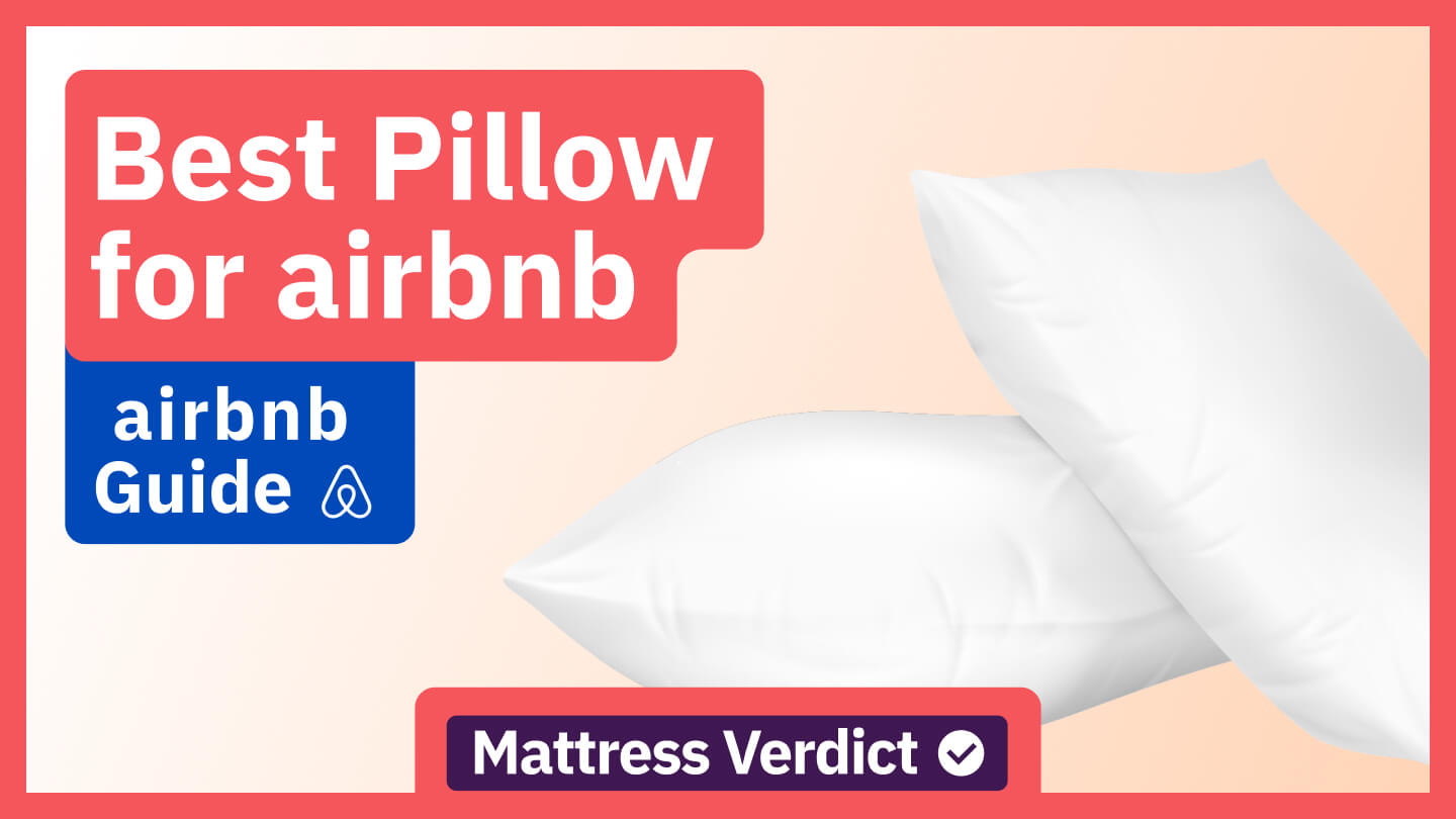 Finding the Best Pillow for Your Airbnb [Comfort First]